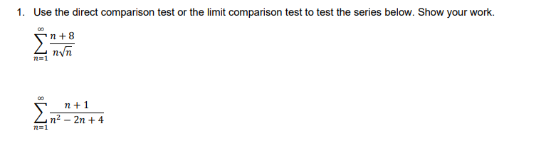 Solved Use the direct comparison test or the limit | Chegg.com