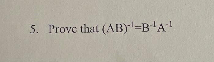 Solved (AB)−1=B−1 A−1 | Chegg.com