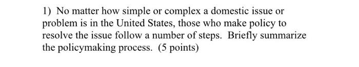 Solved 1) No Matter How Simple Or Complex A Domestic Issue | Chegg.com