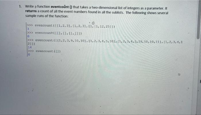 Solved 1. Write a function eventcount () that takes a | Chegg.com
