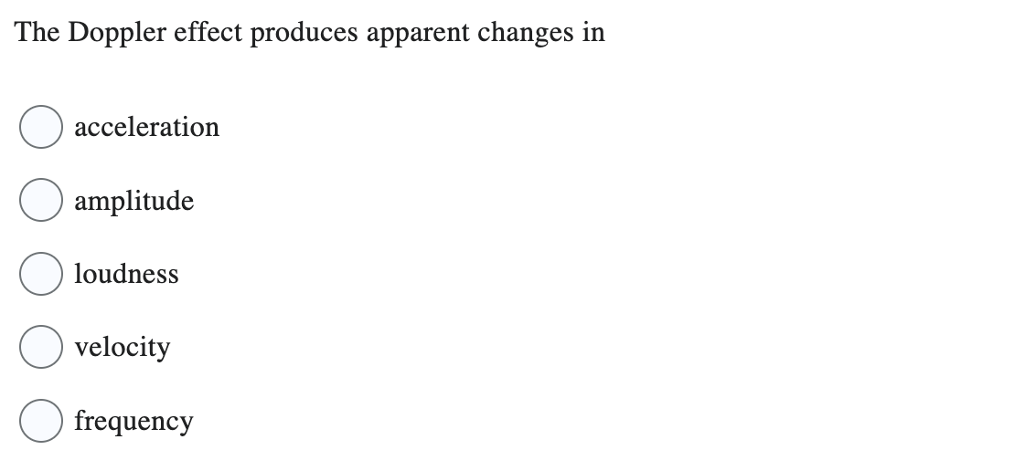 Solved The Doppler effect produces apparent changes | Chegg.com
