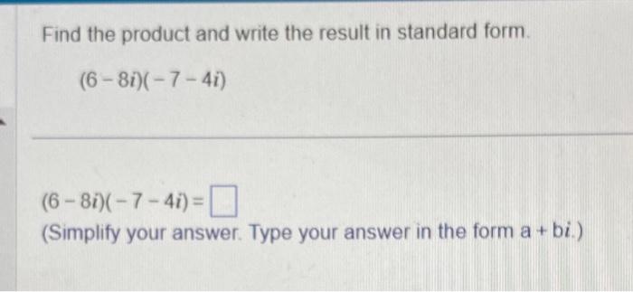 Solved Find the product and write the result in standard | Chegg.com