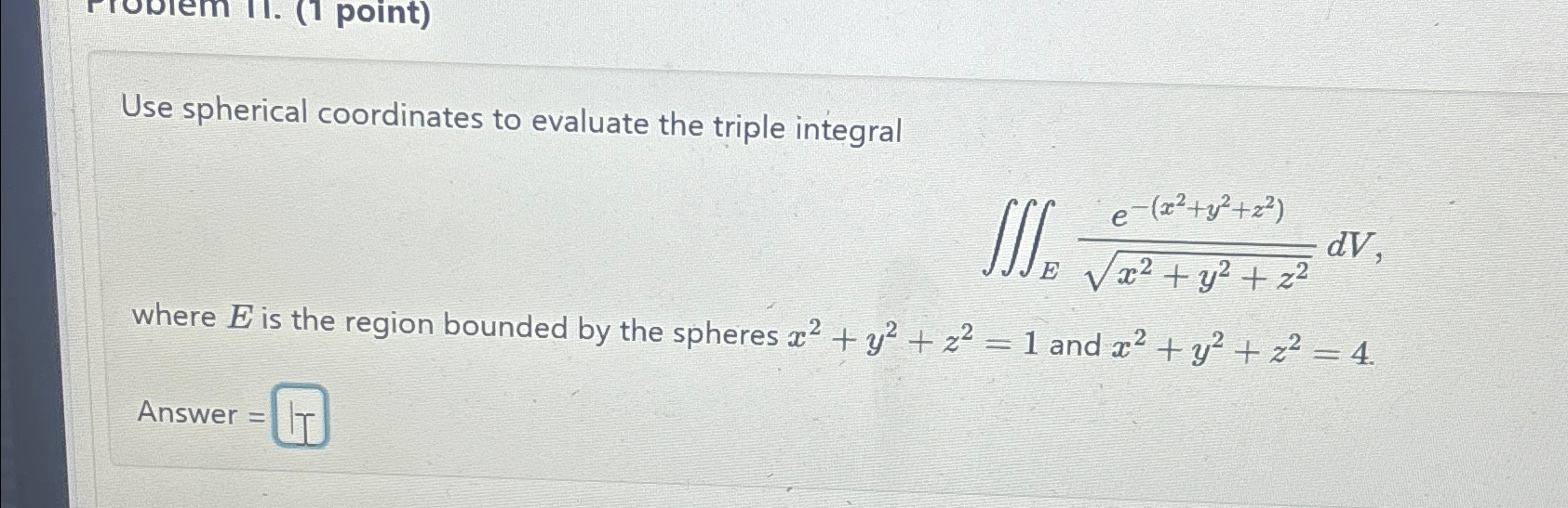 Solved Use spherical coordinates to evaluate the triple | Chegg.com