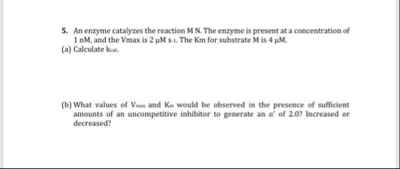 Solved An enzyme catalyzes the reaction MN . ﻿The enzyme is | Chegg.com