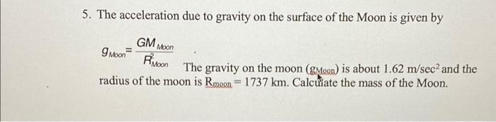 Solved 5. The acceleration due to gravity on the surface of | Chegg.com