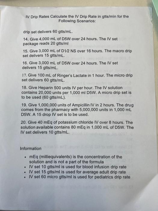 IV Drip Rates Calculate the IV Drip Rate in gtts/min for the Following Scenarios:
drip set delivers \( 60 \mathrm{gtts} / \ma