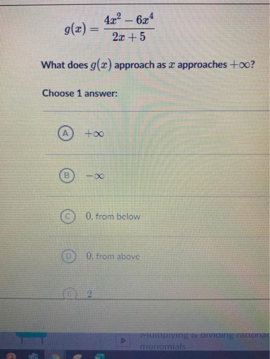 Solved g(x) = 4x² 6x4 2x + 5 What does g(x) approach as x