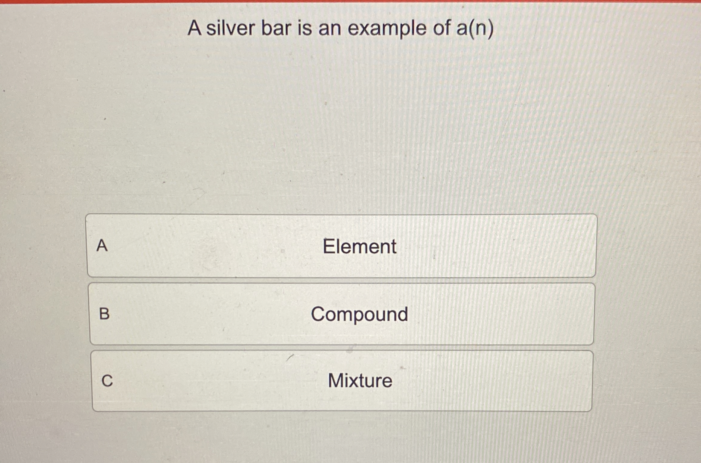 Solved A silver bar is an example of | Chegg.com