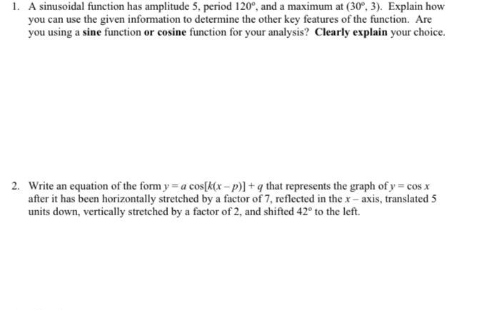 Solved 1. A sinusoidal function has amplitude 5, period | Chegg.com