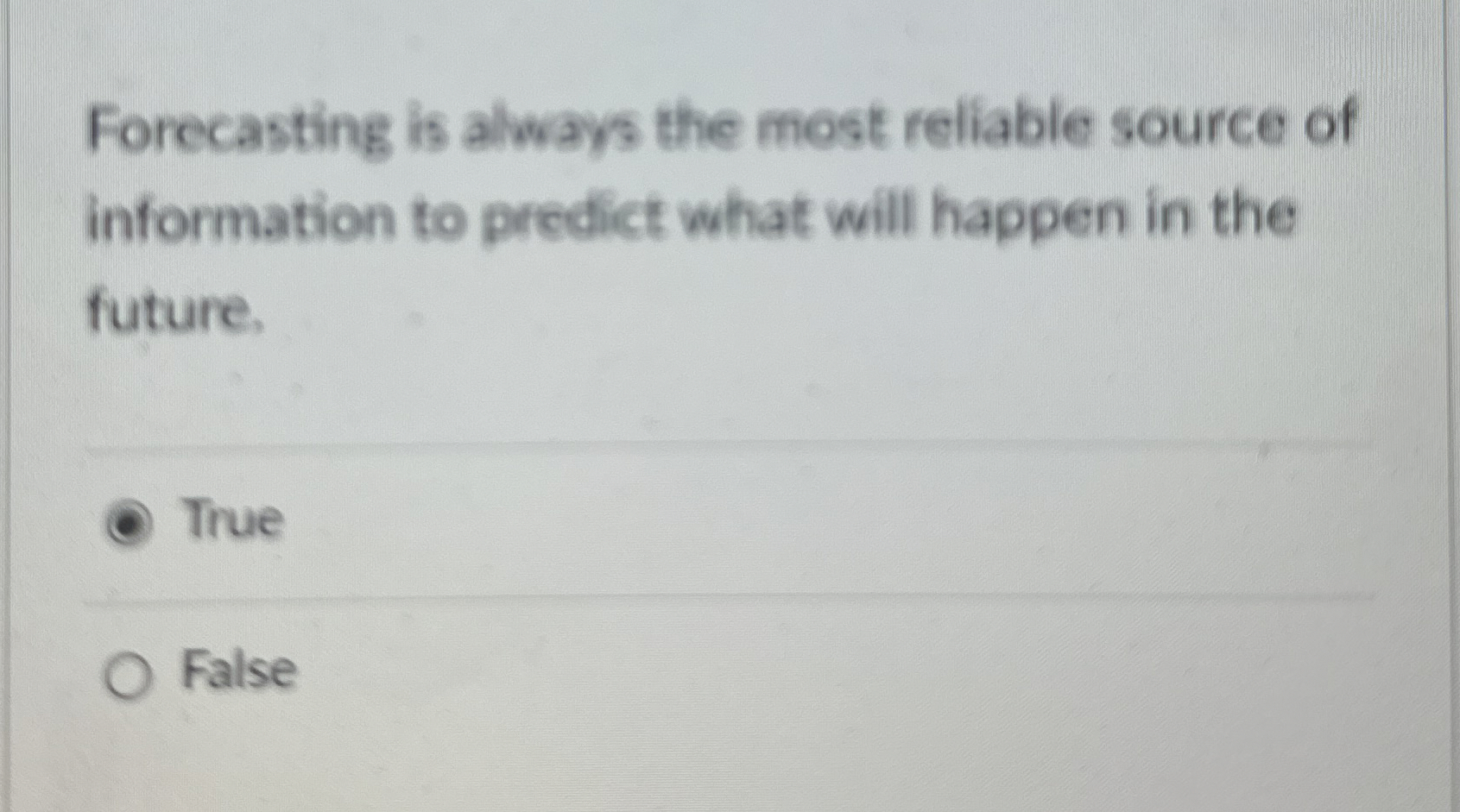 Solved Forecasting Is Always The Most Reliable Source Of | Chegg.com