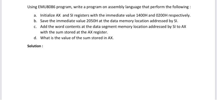 Solved Using EMU8086 Program, Write A Program On Assembly | Chegg.com