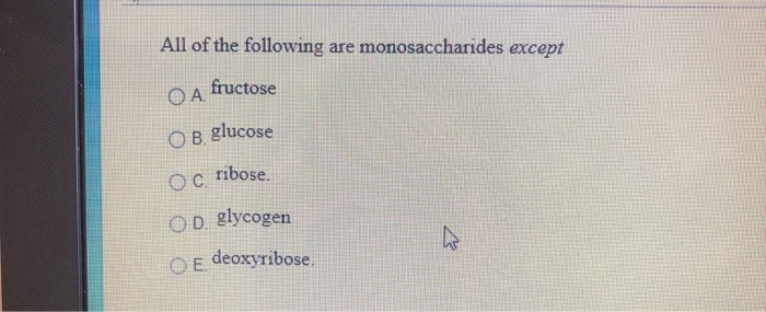 Solved All of the following are monosaccharides except ΟΑ. | Chegg.com