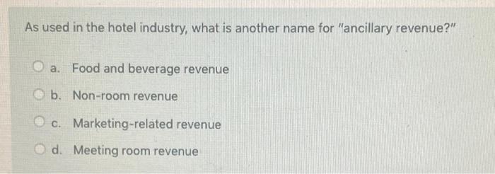 Solved As used in the hotel industry, what is another name