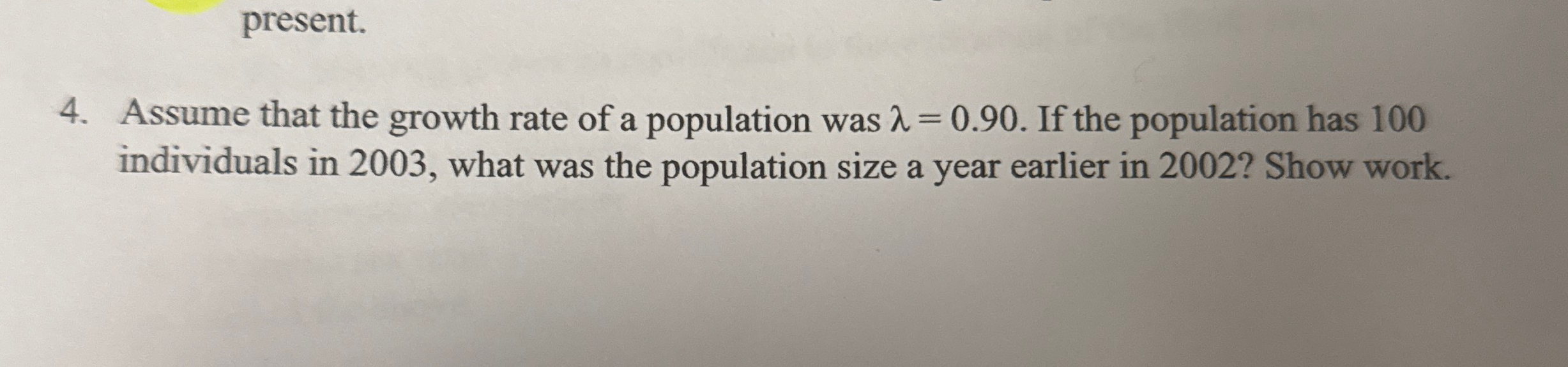 Solved present.4. ﻿Assume that the growth rate of a | Chegg.com