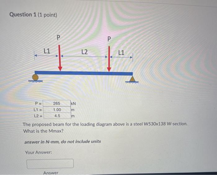 Solved Question 1 (1 point) What is the Mmax? answer in | Chegg.com
