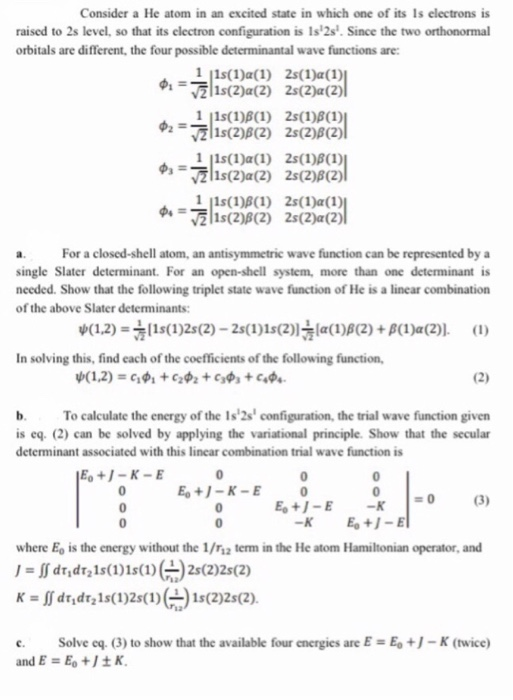 Consider a He atom in an excited state in which one | Chegg.com