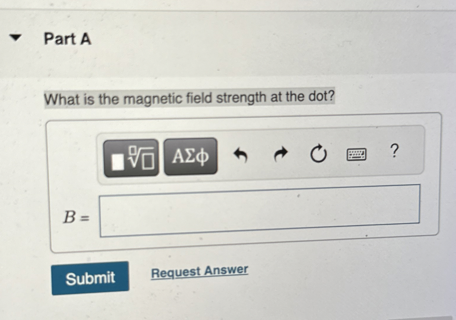 Solved Part AWhat is the magnetic field strength at the | Chegg.com