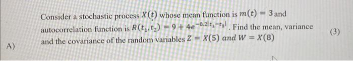 Solved Consider A Stochastic Process X(t) Whose Mean | Chegg.com