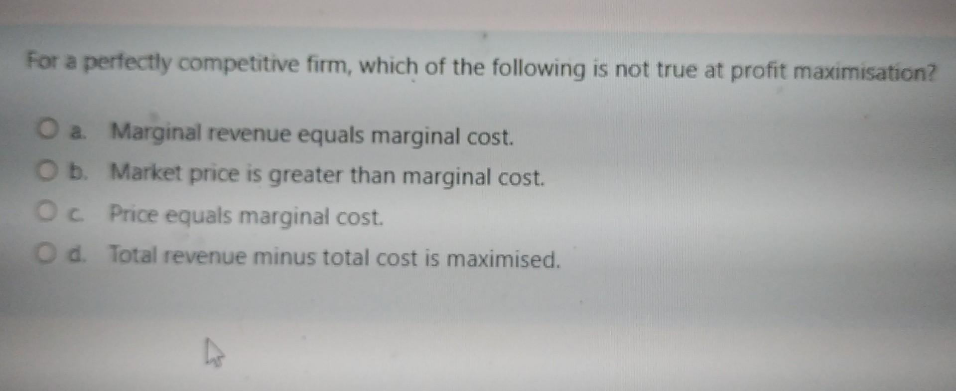 Solved For a perfectly competitive firm, which of the | Chegg.com
