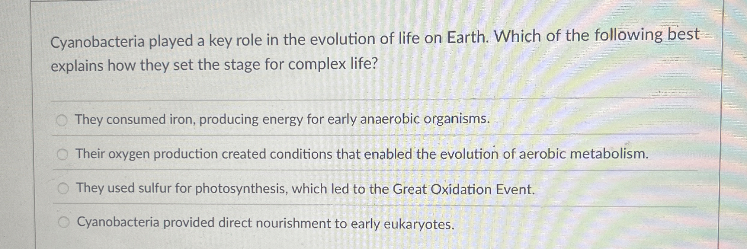 Solved Cyanobacteria played a key role in the evolution of