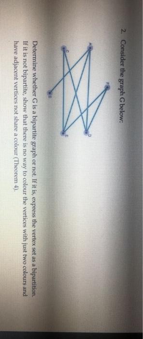 Solved 2. Consider the graph G below: Determine whether G is | Chegg.com