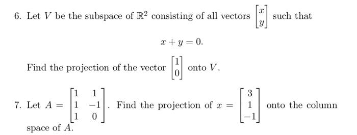 Solved 6. Let V be the subspace of R2 consisting of all | Chegg.com