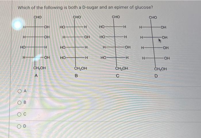 Solved Which of the following is both a D-sugar and an | Chegg.com