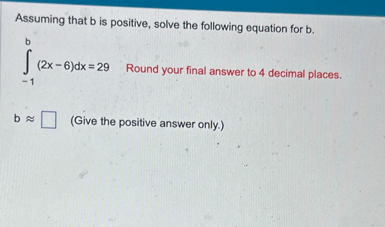 Solved Assuming That B ﻿is Positive, Solve The Following | Chegg.com