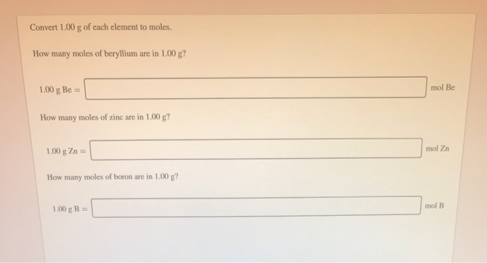 Solved Convert 1 00 G Of Each Element To Moles How Many Chegg Com Solved Convert 1 00 G Of Each Element To Moles How Many Chegg Com