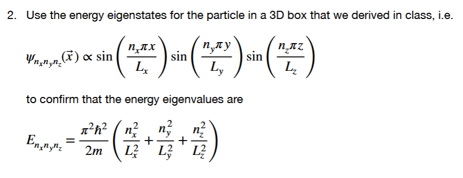 Solved Use the energy eigenstates for the particle in a 3D | Chegg.com