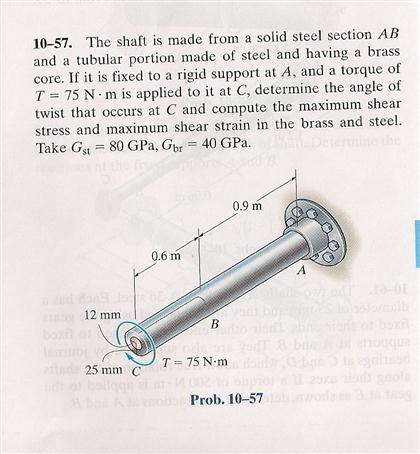 Solved The shaft is made from a solid steel section AB and a | Chegg.com