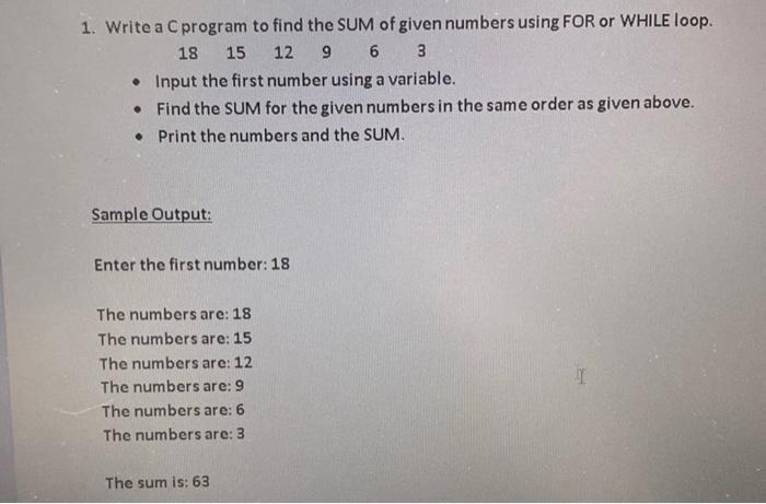 Solved 1. Write a C program to find the SUM of given numbers | Chegg.com