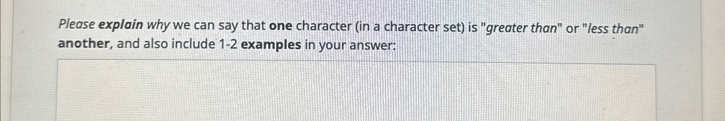 Solved Please explain why we can say that one character (in | Chegg.com