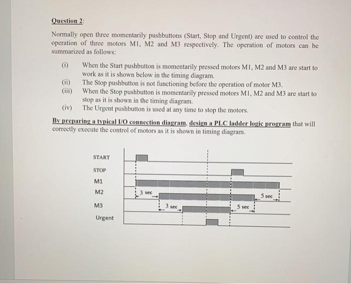 Solved Question 2 Normally open three momentarily | Chegg.com