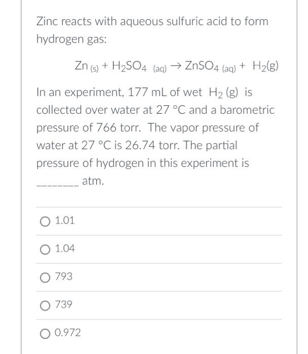 Solved Zinc reacts with aqueous sulfuric acid to form | Chegg.com