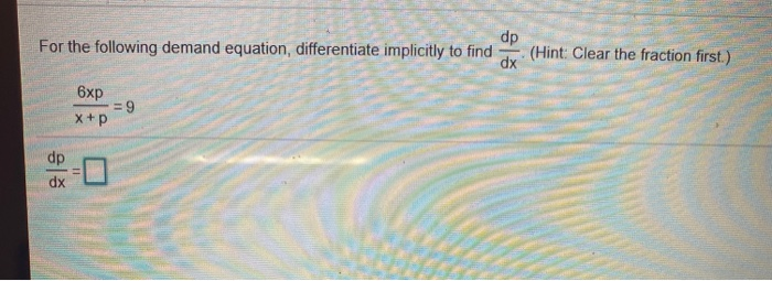 Solved Dp (Hint: Clear The Fraction First.) For The | Chegg.com