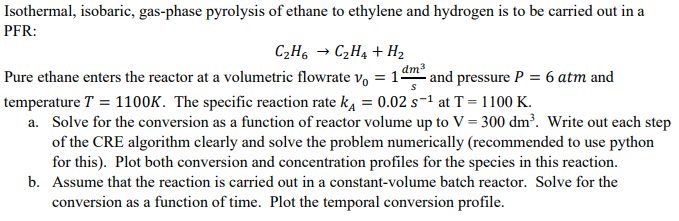 Solved Isothermal, Isobaric, Gas-phase Pyrolysis Of Ethane | Chegg.com