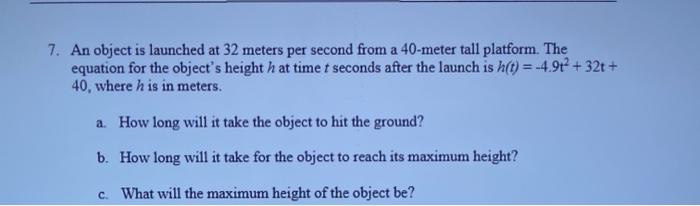 Solved 7. An object is launched at 32 meters per second from | Chegg.com