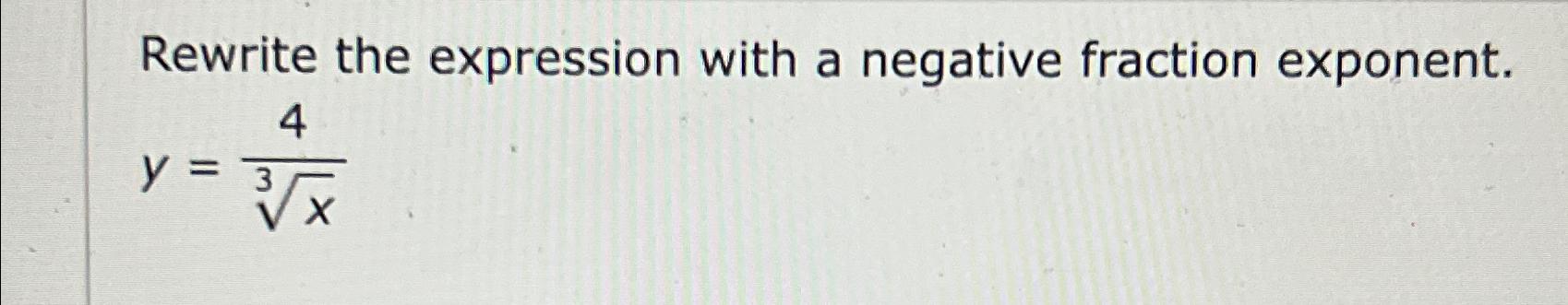 solved-rewrite-the-expression-with-a-negative-fraction-chegg