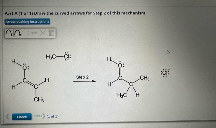 Solved Part A (1 of 1) Draw the curved arrows for Step 2 of | Chegg.com