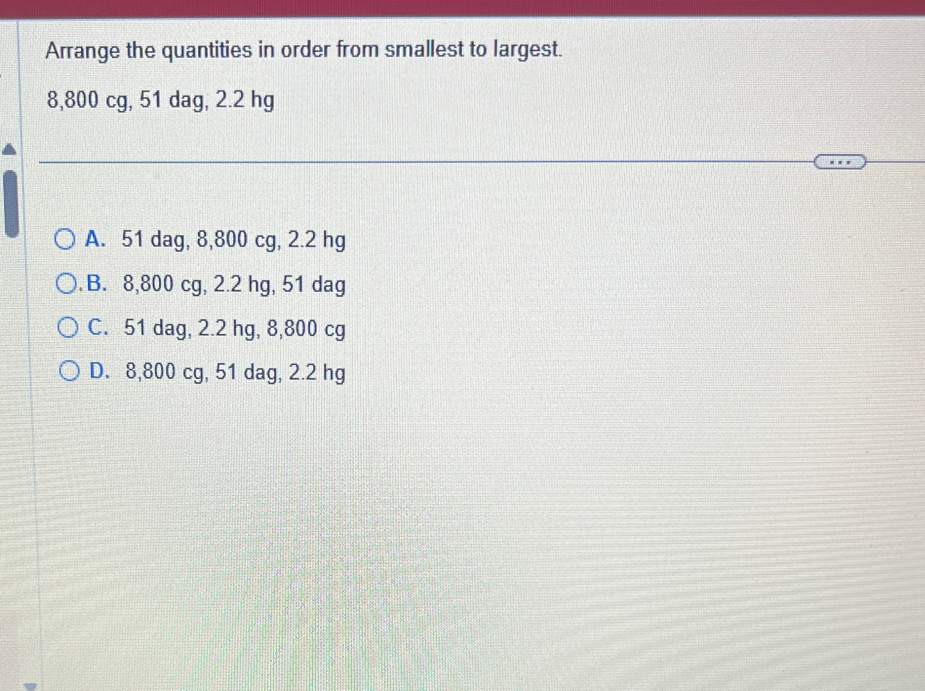 Solved Arrange the quantities in order from smallest to | Chegg.com
