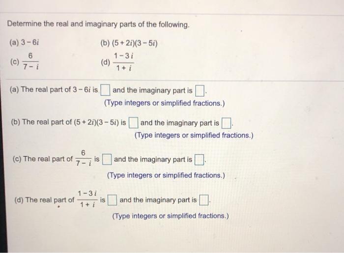 Solved Determine the real and imaginary parts of the | Chegg.com