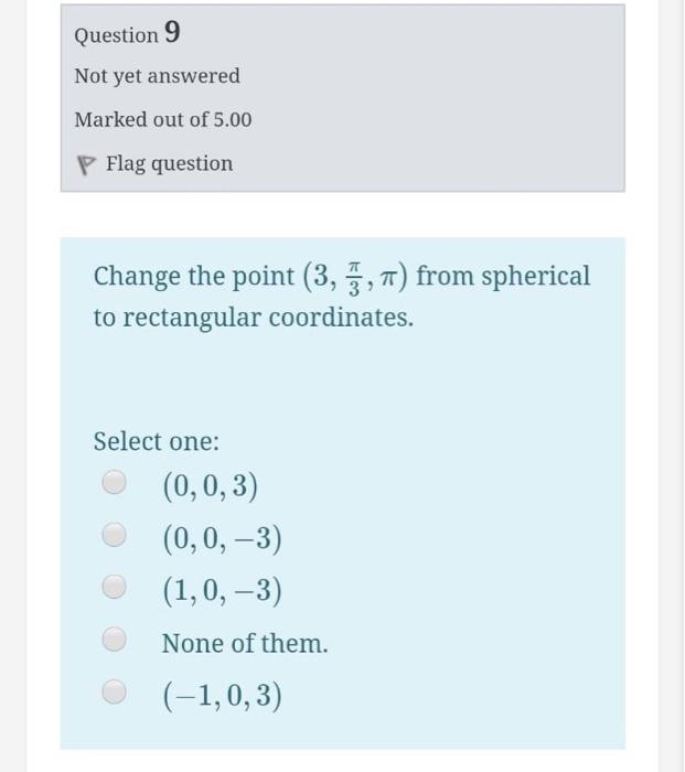 Solved Question 6 Not yet answered Marked out of 5.00 P Flag | Chegg.com