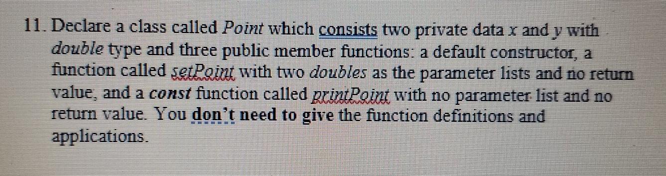 Solved 11. Declare a class called Point which consists two | Chegg.com