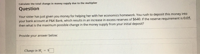 solved-calculate-the-total-change-in-money-supply-due-to-the-chegg