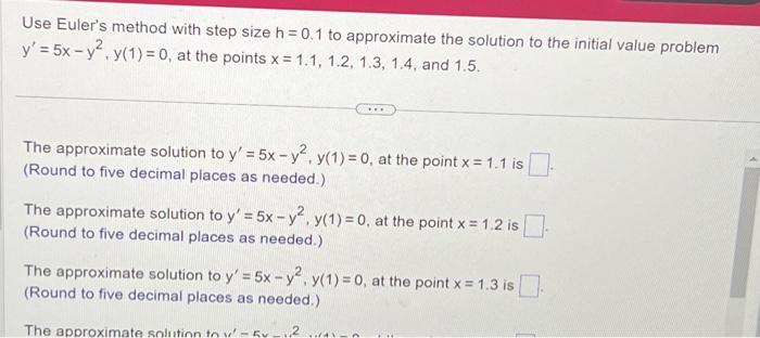 Solved Use Euler's Method With Step Size H=0.1 To | Chegg.com | Chegg.com