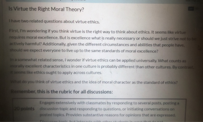 Solved Is Virtue the Right Moral Theory? I have two related | Chegg.com