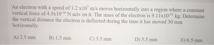 Solved An electron with a speed of 1.2 x10?m/s moves | Chegg.com