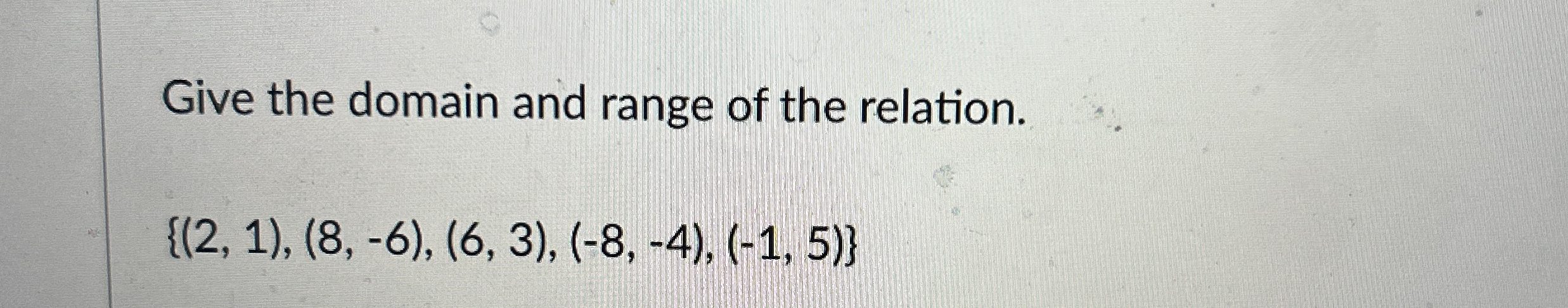 Solved Give the domain and range of the | Chegg.com