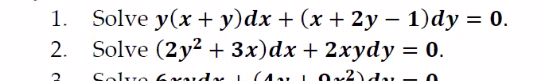 \( y(x+y) d x+(x+2 y-1) d y=0 \) \( \left(2 y^{2}+3 x\right) d x+2 x y d y=0 \)